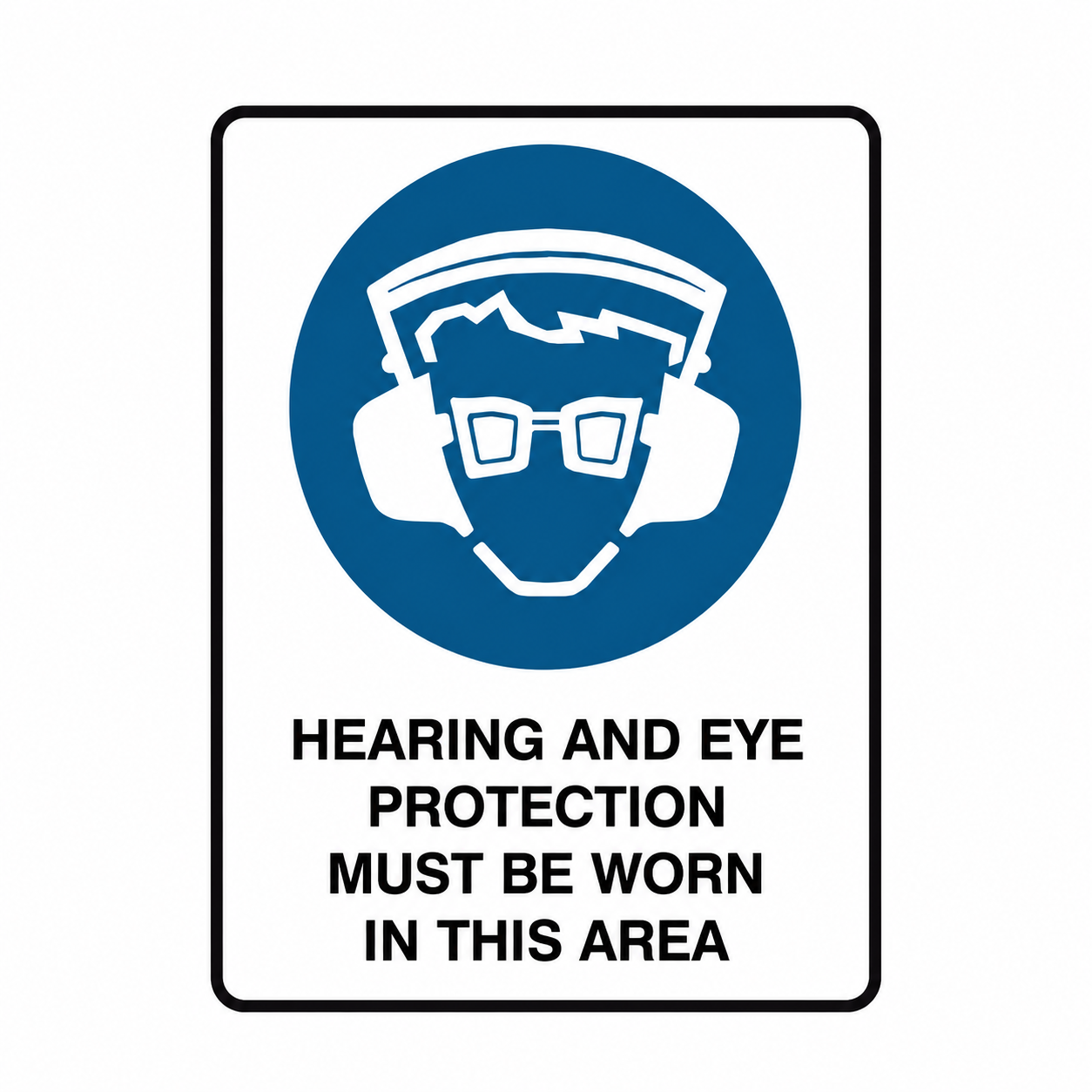 Mandatory: Hearing And Eye Protection Must Be Worn