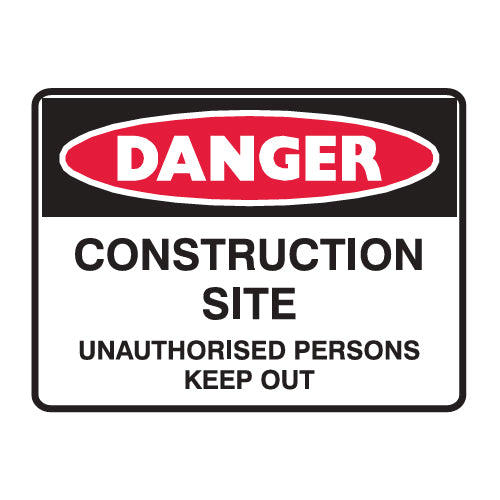 Construction Site Unauthorised Persons Keep Out