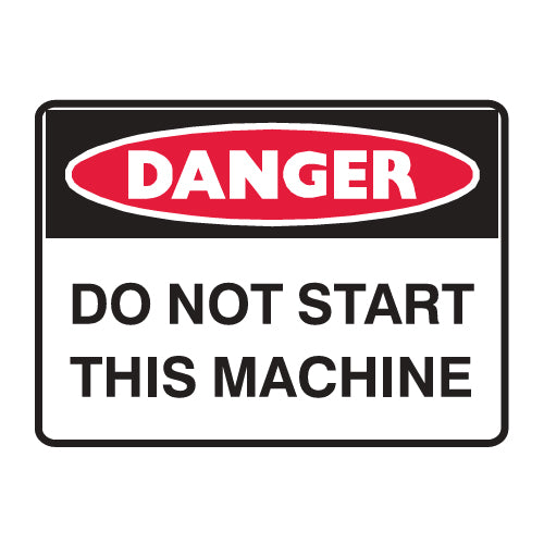 Do Not Start This Machine