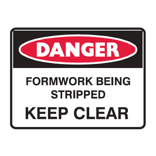 Danger: Formwork Being Stripped - Keep Clear