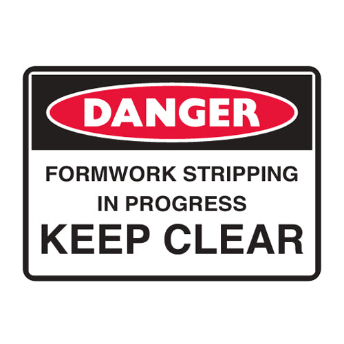 Danger: Formwork Stripping In Progress - Keep Clear