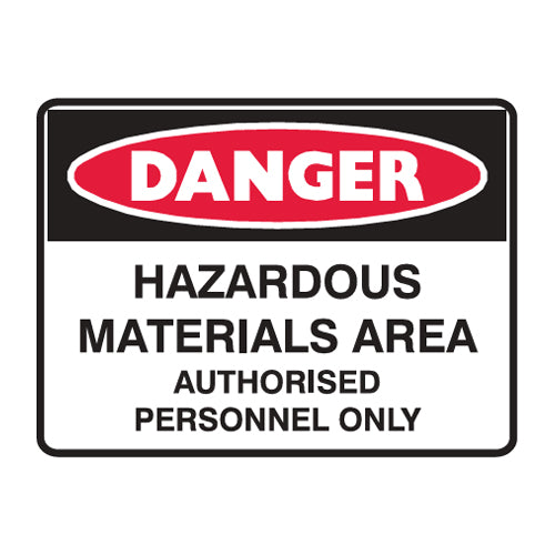 Danger: Hazardous Materials Area - Authorised Personnel Only