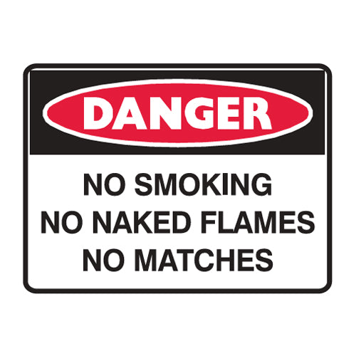 Danger: No Smoking No Naked Flames No Matches