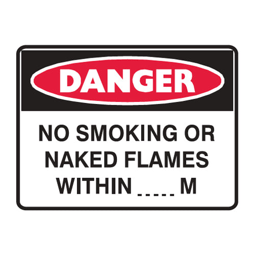 Danger: No Smoking Or Naked Flames Within X Metres