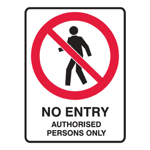 No Entry Authorised Persons Only