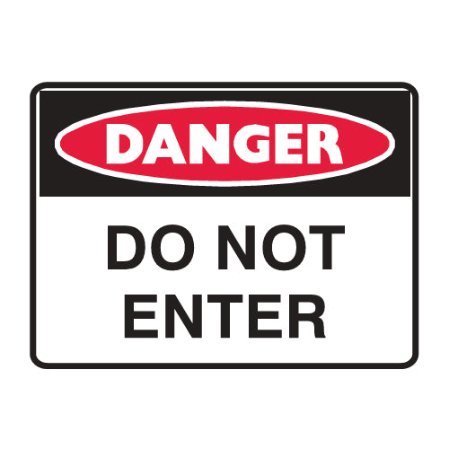 Do Not Enter – Danger Sign