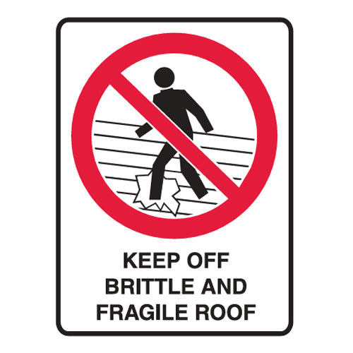 Keep Off Brittle And Fragile Roof